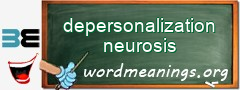 WordMeaning blackboard for depersonalization neurosis